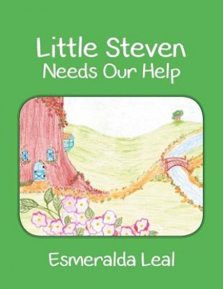 Kniha Little Steven Needs Our Help Esmeralda Leal