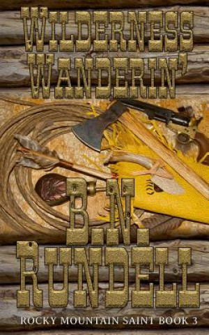 Книга Wilderness Wanderin' B.N. RUNDELL