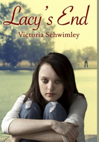 Könyv Lacy's End Victoria Schwimley