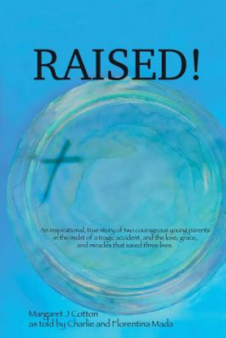Knjiga Raised! Margaret J Cotton