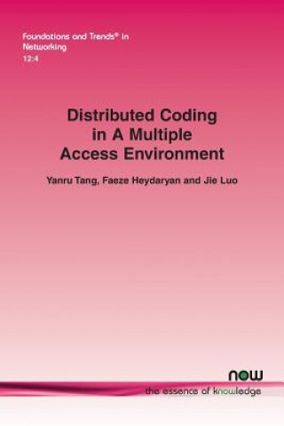 Książka Distributed Coding in A Multiple Access Environment YANRU TANG