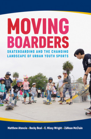 Knjiga Moving Boarders Matthew Atencio