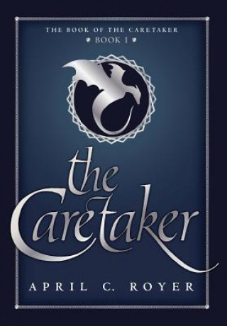 Knjiga Caretaker April C Royer