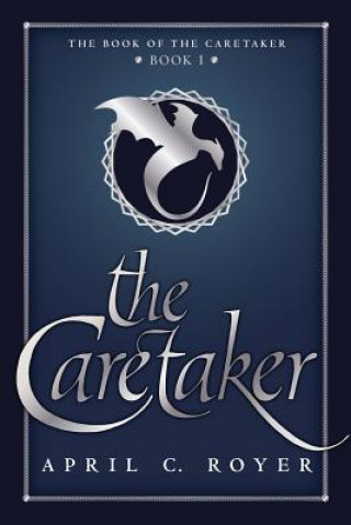 Knjiga Caretaker April C Royer