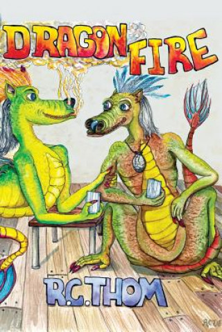 Knjiga Dragon Fire Rachel C Thompson