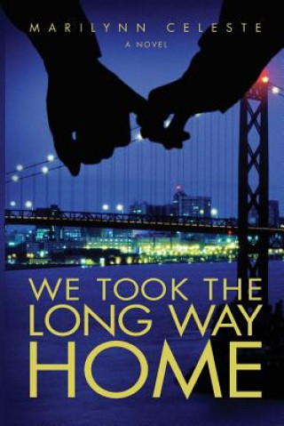 Book We Took The Long Way Home MARILYNN CELESTE