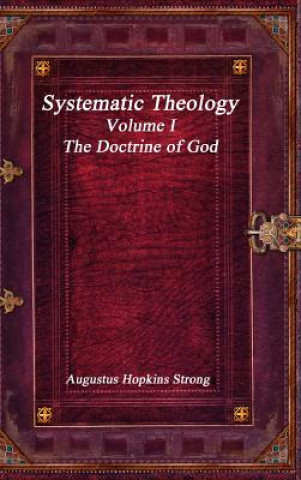 Knjiga Systematic Theology Augustus Hopkins Strong
