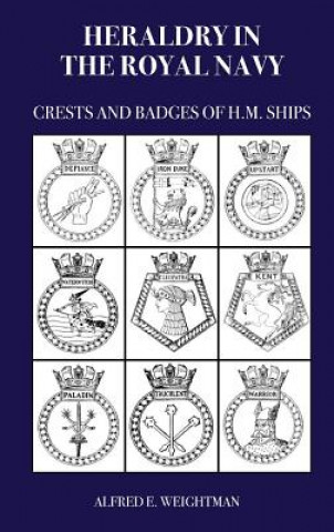 Kniha Heraldry in the Royal Navy Alfred E Weightman
