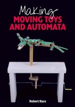 Könyv Making Moving Toys and Automata Robert Race