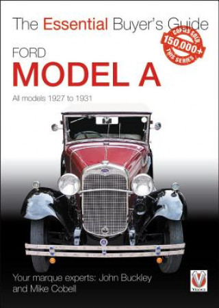 Kniha Ford Model A - All Models 1927 to 1931 John Buckley