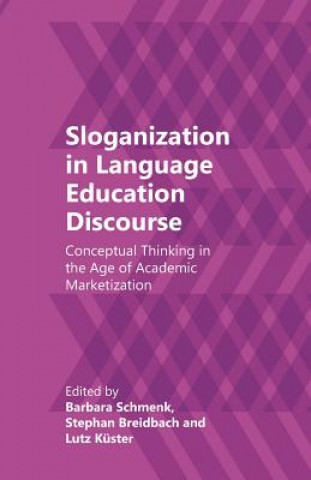 Buch Sloganization in Language Education Discourse Barbara Schmenk