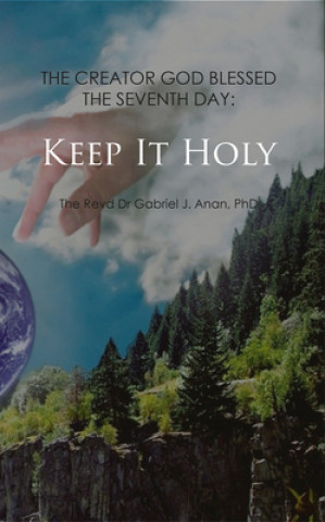 Könyv Keep it Holy DR GABRIEL J. ANAN