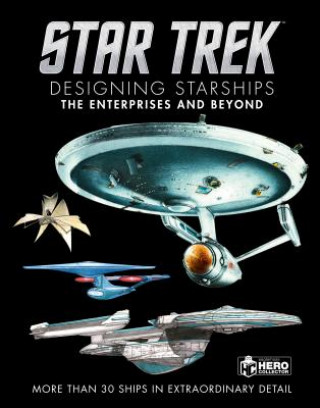 Könyv Star Trek Designing Starships Volume 1 Ben Robinson