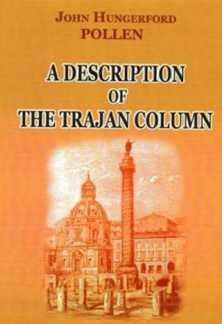 Carte Description  of the Trajan Column John Hungerford Pollen