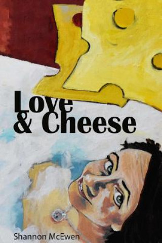 Книга Love and Cheese Shannon McEwen