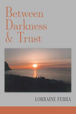 Carte Between Darkness & Trust LORRAINE FERRA