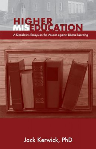 Buch Higher Miseducation Jack Kerwick