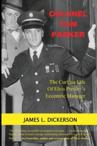 Kniha Colonel Tom Parker James L Dickerson