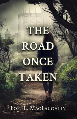 Книга Road Once Taken Lori L Maclaughlin
