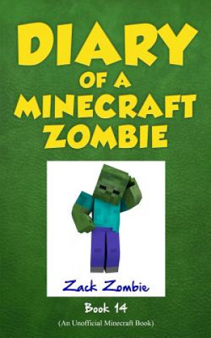 Kniha Diary of a Minecraft Zombie Book 14 Zack Zombie