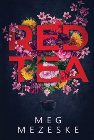 Knjiga Red Tea MEG MEZESKE
