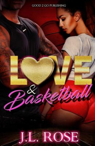Könyv Love and Basketball John L Rose