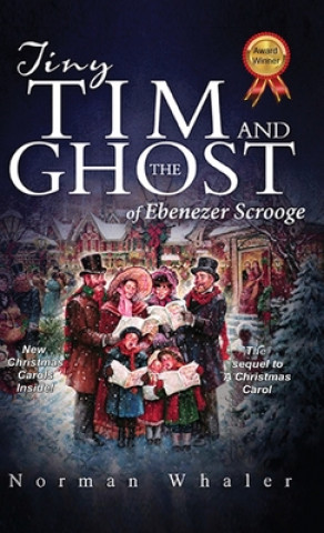 Book Tiny Tim and The Ghost of Ebenezer Scrooge Norman Whaler