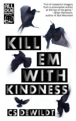 Książka Kill 'Em With Kindness Cs Dewildt