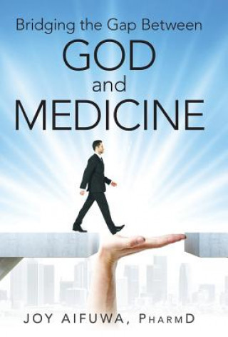 Kniha Bridging the Gap Between God and Medicine AIFUWA