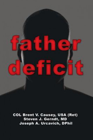 Knjiga Father Deficit USA (Ret) Col Brent V Causey Causey