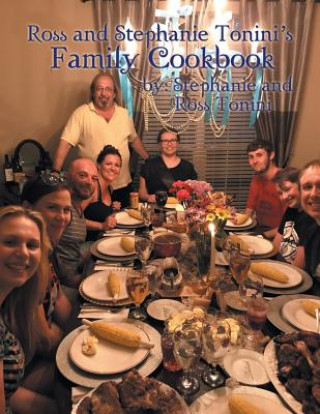 Kniha Ross and Stephanie Tonini'S Family Cookbook STEPHANIE