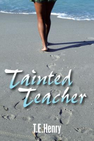 Книга Tainted Teacher T E Henry