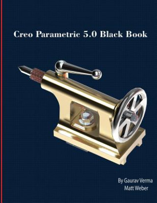 Książka Creo Parametric 5.0 Black Book Gaurav Verma