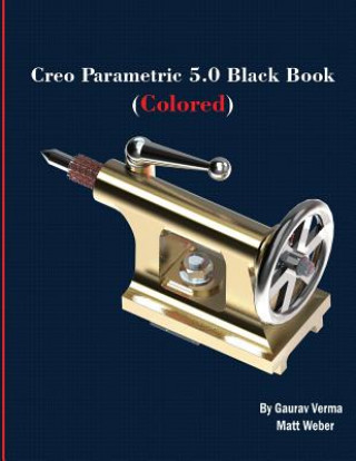 Knjiga Creo Parametric 5.0 Black Book (Colored) Gaurav Verma