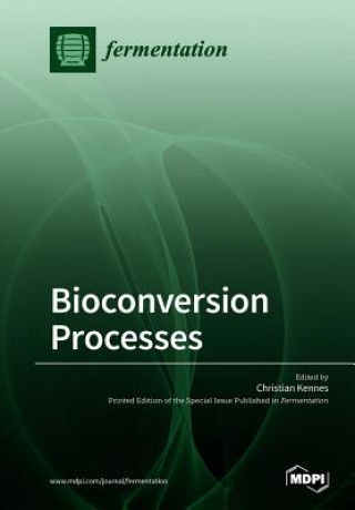 Knjiga Bioconversion Processes Christian Kennes
