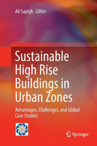 Книга Sustainable High Rise Buildings in Urban Zones ALI SAYIGH