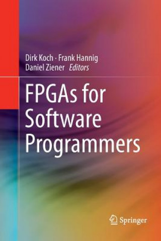 Knjiga FPGAs for Software Programmers Frank Hannig