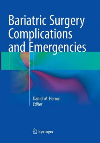 Carte Bariatric Surgery Complications and Emergencies DANIEL M. HERRON