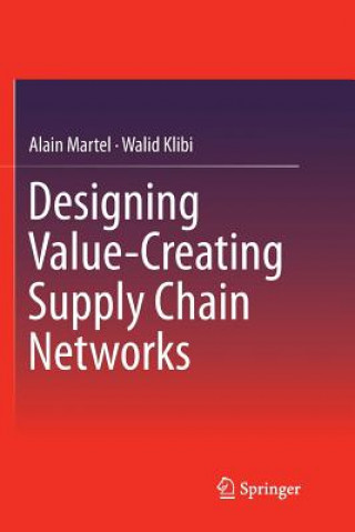 Książka Designing Value-Creating Supply Chain Networks ALAIN MARTEL