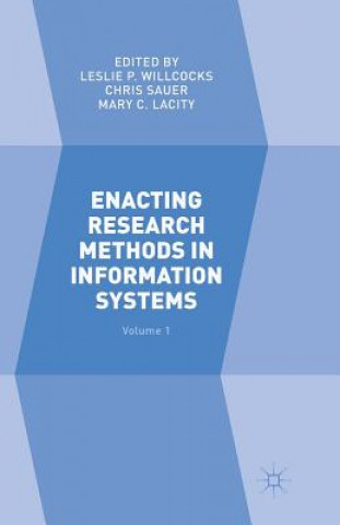 Könyv Enacting Research Methods in Information Systems: Volume 1 LESLIE P. WILLCOCKS