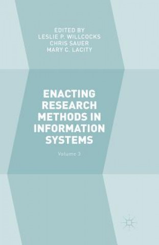 Könyv Enacting Research Methods in Information Systems: Volume 3 LESLIE P. WILLCOCKS