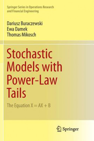 Kniha Stochastic Models with Power-Law Tails Dariusz Buraczewski