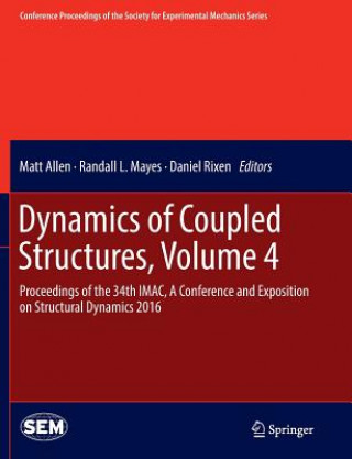 Könyv Dynamics of Coupled Structures, Volume 4 MATT ALLEN