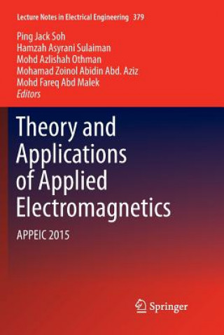 Книга Theory and Applications of Applied Electromagnetics Ping Jack Soh