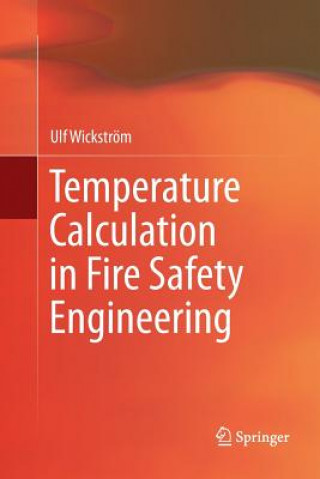 Книга Temperature Calculation in Fire Safety Engineering Ulf Wickstrom