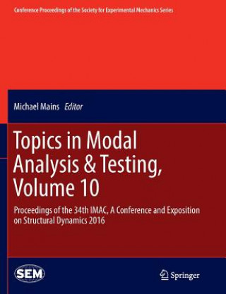 Knjiga Topics in Modal Analysis & Testing, Volume 10 MICHAEL MAINS