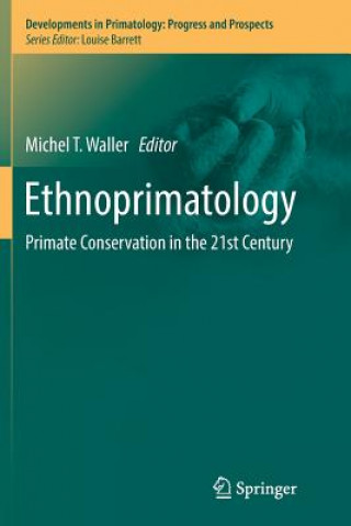 Kniha Ethnoprimatology MICHEL T. WALLER