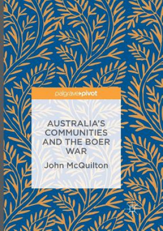 Kniha Australia's Communities and the Boer War JOHN MCQUILTON