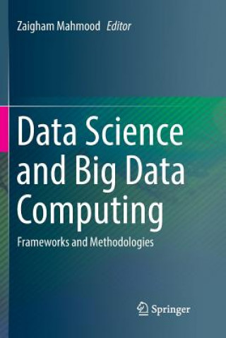 Knjiga Data Science and Big Data Computing Zaigham Mahmood