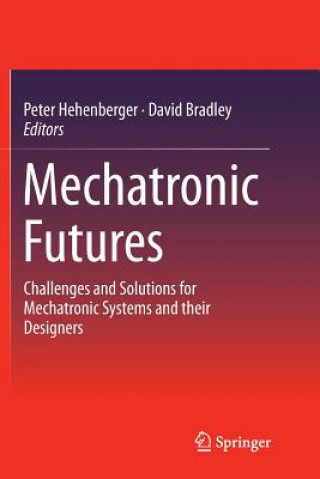 Kniha Mechatronic Futures David Bradley